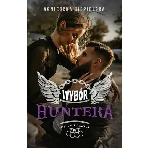 Wybór Huntera. Sinners & Reapers. Tom 6