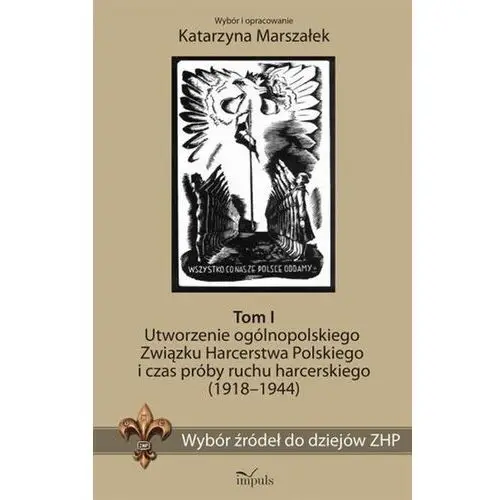 Wybór źródeł do dziejów ZHP. Tom I