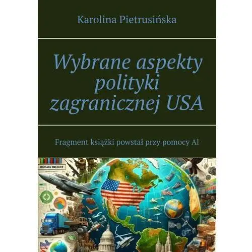 Wybrane aspekty polityki zagranicznej USA