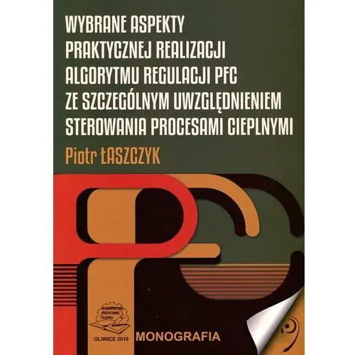 Wybrane aspekty praktycznej realizacji algorytmu regulacji PFC ze szczególnym uwzględnieniem sterowania procesami cieplnymi