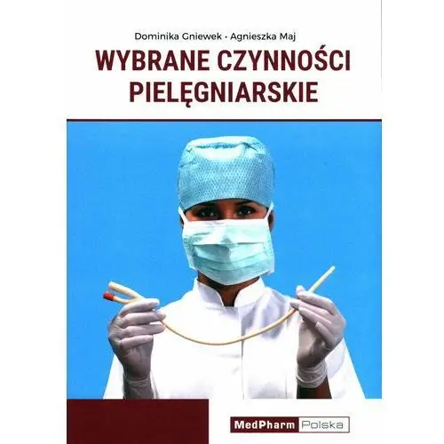 Wybrane czynności pielęgniarskie