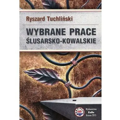 Wybrane prace ślusarsko-kowalskie