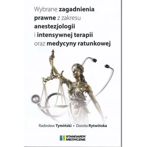 Wybrane Zagadnienia Prawne Z Zakresu Anestezjologi