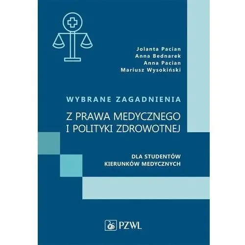 Wybrane zagadnienia z prawa medycznego i polityki zdrowotnej dla studentów kierunków medycznych