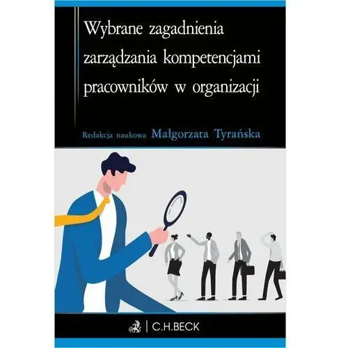 Wybrane zagadnienia zarządzania kompetencjami pracowników w organizacji