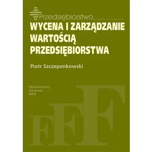 Wycena i zarządzanie wartością przedsiębiorstwa