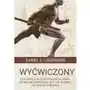 Wyćwiczony. Dlaczego coś, czego ewolucja nigdy od nas nie wymagała, jest tak zdrowe i satysfakcjonujące Sklep on-line