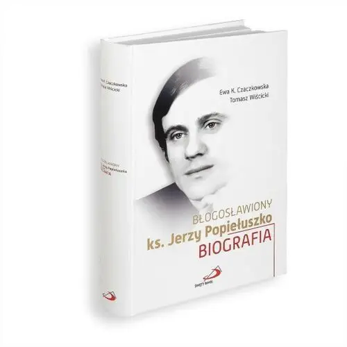 Błogosławiony ks. Jerzy Popiełuszko Biografia, ED7115