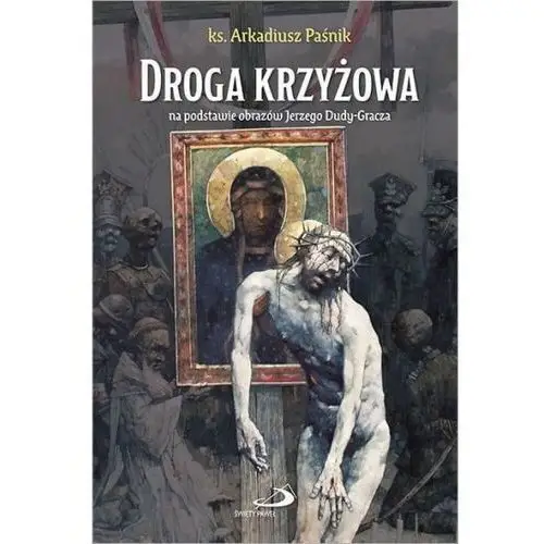 Droga krzyżowa na podstawie obrazów j. dudy-gracza Wyd. święty paweł