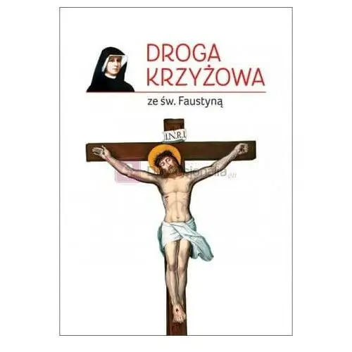 Droga krzyżowa ze św. faustyną (wydanie 2022) Wyd. święty paweł