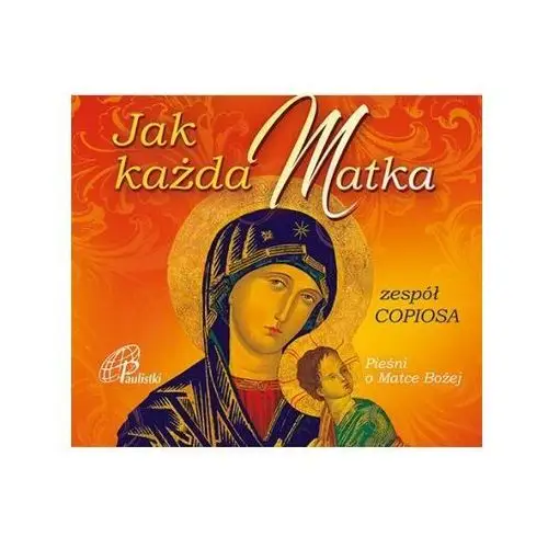 Jak każda Matka. Pieśni o Matce Bożej CD, 4432