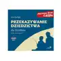 "Przekazywanie dziedzictwa. Dla dziadków." Audiobook MP3 Sklep on-line