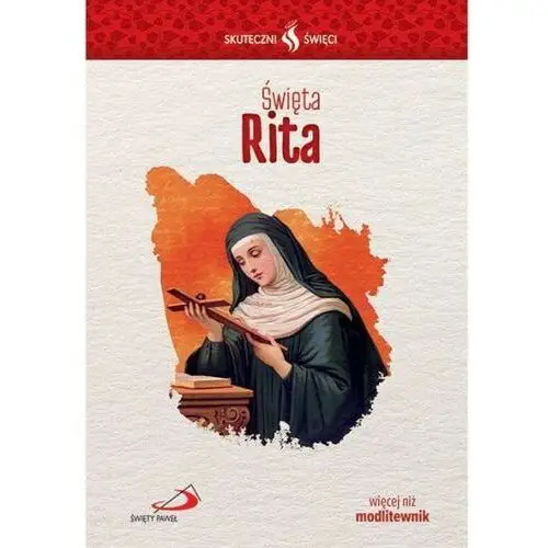 Święta Rita... Seria: Skuteczni Święci