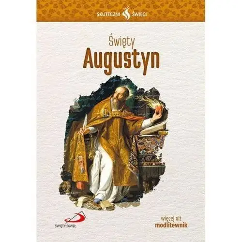 Święty Augustyn... Seria: Skuteczni Święci