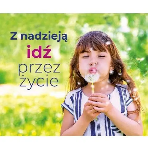 "Z nadzieją idź przez życie" Perełka