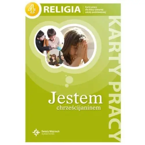 Religia. Karty pracy sp kl.4- Jestem chrześcijaninem - ćwiczenia