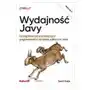 Wydajność Javy. Szczegółowe porady dotyczące programowania i strojenia aplikacji w Javie Sklep on-line