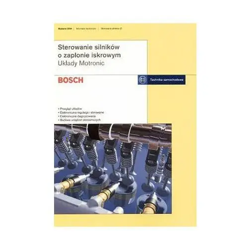 Wydawnictwa komunikacji i łączności Bosch. sterowanie silników o zapłonie iskrowym