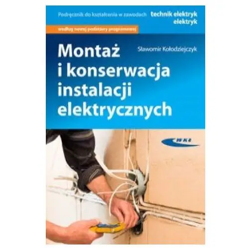 Wydawnictwa komunikacji i łączności wkł Montaż i konserwacja instalacji elektrycznych