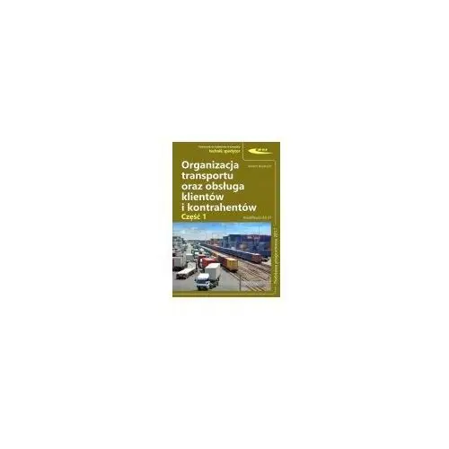 Wydawnictwa komunikacji i łączności wkł Organizacja transportu oraz obsługa klientów...cz1