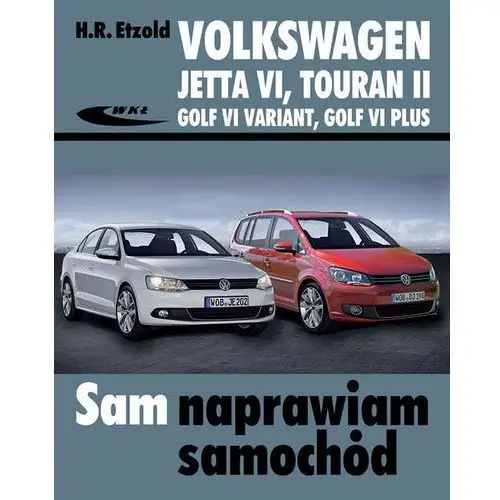 Wydawnictwa komunikacji i łączności wkł Volkswagen jetta vi od vii 2010, touran ii od viii 2010, golf vi variant od x 2009, golf v