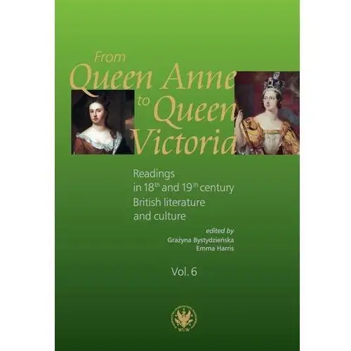 Wydawnictwa uniwersytetu warszawskiego From queen anne to queen victoria. volume 6