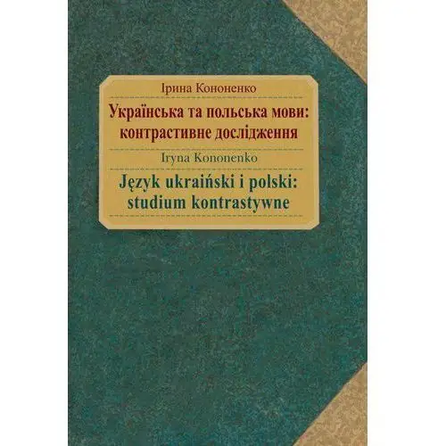 Wydawnictwa uniwersytetu warszawskiego Język ukraiński i polski: studium kontrastywne