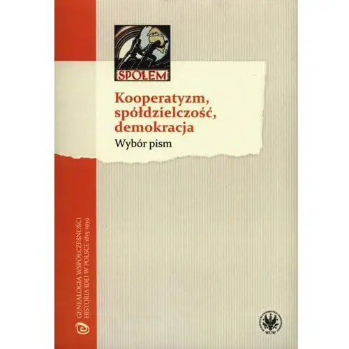 Wydawnictwa uniwersytetu warszawskiego Kooperatyzm, spółdzielczość, demokracja