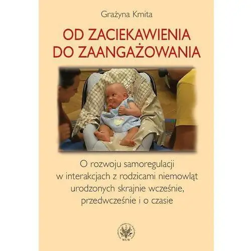 Wydawnictwa uniwersytetu warszawskiego Od zaciekawienia do zaangażowania