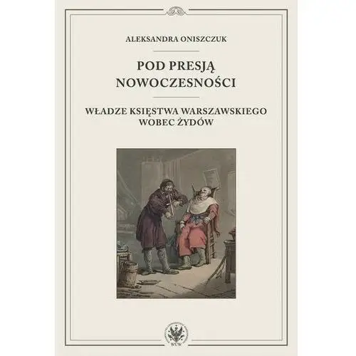 Wydawnictwa uniwersytetu warszawskiego Pod presją nowoczesności