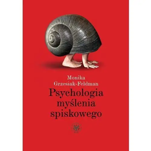 Wydawnictwa uniwersytetu warszawskiego Psychologia myślenia spiskowego