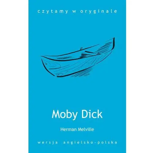 Czytamy w oryginale. moby dick, AZ#D9FEAA6BEB/DL-ebwm/mobi