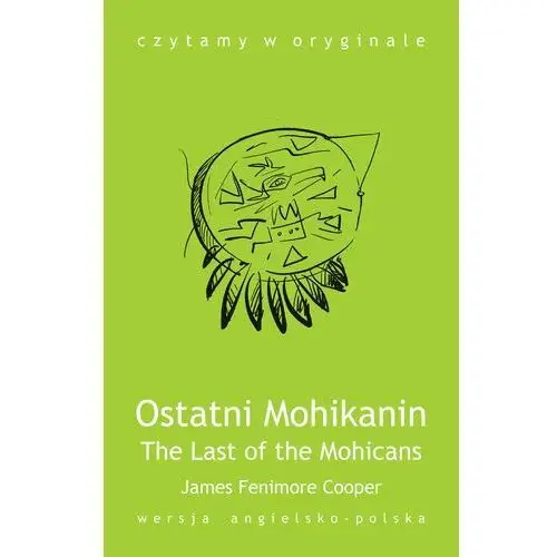 The Last of the Mohicans / Ostatni Mohikanin - James Fenimore Cooper