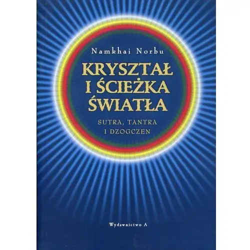 Kryształ i ścieżka światła - Namkhai Norbu