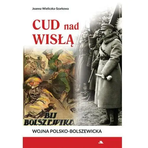 Cud nad wisłą. wojna polsko-bolszewicka