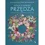 Wydawnictwo agora Przędza. w poszukiwaniu wewnętrznej wolności Sklep on-line