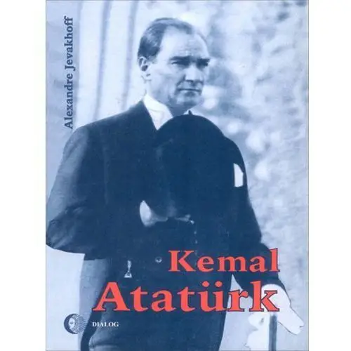 Wydawnictwo akademickie dialog Kemal atatürk. droga do nowoczesności