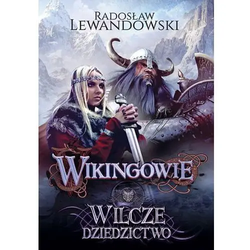 Wilcze dziedzictwo. wikingowie. tom 1 Wydawnictwo akurat