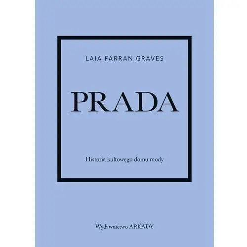 Prada. historia kultowego domu mody