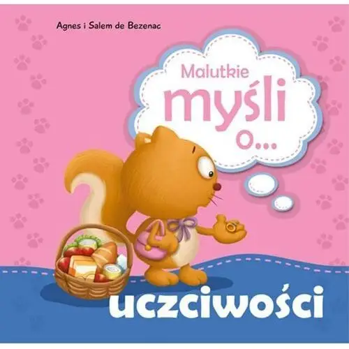 Wydawnictwo bernardinum Malutkie myśli o... uczciwości (książka) - agnes i salem de bezenac, kategoria: dzieci, , 2020 r., oprawa miękka - 02527