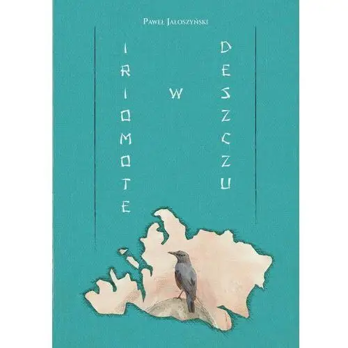 Iriomote w deszczu - Tylko w Legimi możesz przeczytać ten tytuł przez 7 dni za darmo., AZ#0CCD1E3BEB/DL-ebwm/epub