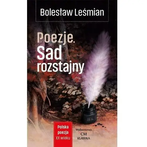 Polska poezja XXw. Poezja. Sad rozstajny