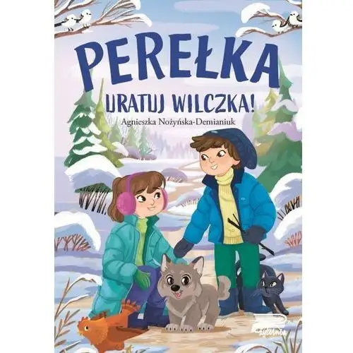 Perełka. uratuj wilczka! Wydawnictwo czytelnia