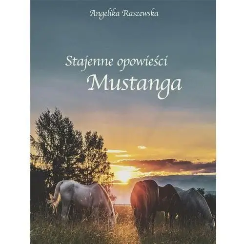 Stajenne opowieści mustanga