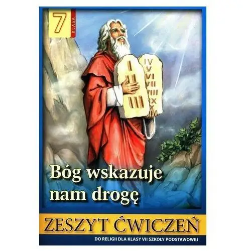 Wydawnictwo diecezjalne ave sandomierz Bóg wskazuje nam drogę. zeszyt ćwiczeń do religii dla klasy 7 szkoły podstawowej