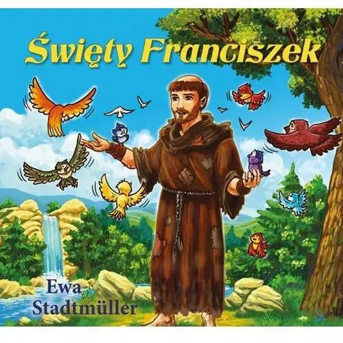 Dla przedszkolaka. święty franciszek