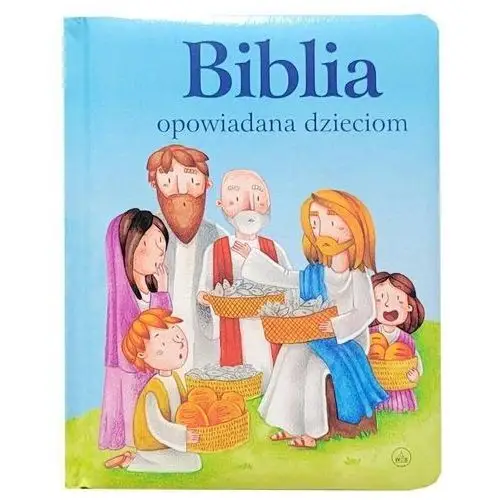 Wydawnictwo diecezjalne i drukarnia w sandomierzu Biblia opowiadana dzieciom