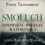 Smoluch. opowieść byłego katorżnika Wydawnictwo dobry owoc Sklep on-line