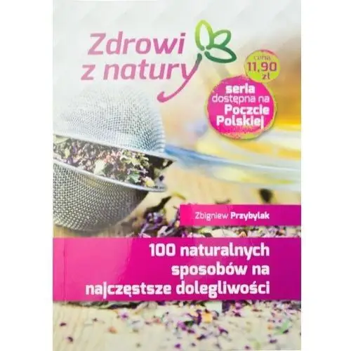 Wydawnictwo duszpasterstwa rolników 100 naturalnych sposobów na najczęstsze