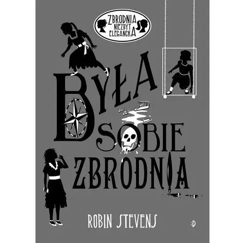 Była sobie zbrodnia. zbrodnia niezbyt elegancka Wydawnictwo dwukropek